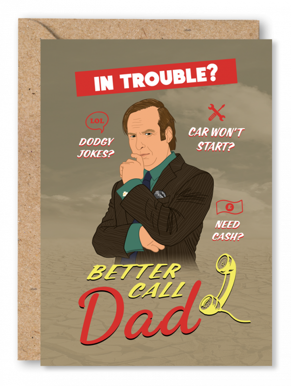 A Father’s Day card featuring Better Call Saul character James Goodman alongside a parody of the logo instead reading ‘Better Call Dad’ on a brown toned desert background