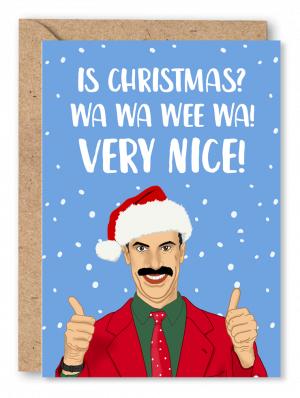 A Christmas card featuring film character Borat wearing a red and green Christmas suit and a Santa hat, on a light blue snowy background alongside white text reading ‘Is Christmas? Wa Wa Wee Wa! Very nice!’