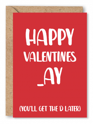 A red Valentine’s Day card with the text ‘Happy Valentine’s _ay (you’ll get the D later)’