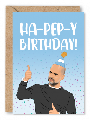 A light blue Birthday card featuring Manchester City boss Pep Guardiola with his thumb up, wearing a party hat on a confetti background. White text at the top of the card reads ‘Ha-Pep-y Birthday!’