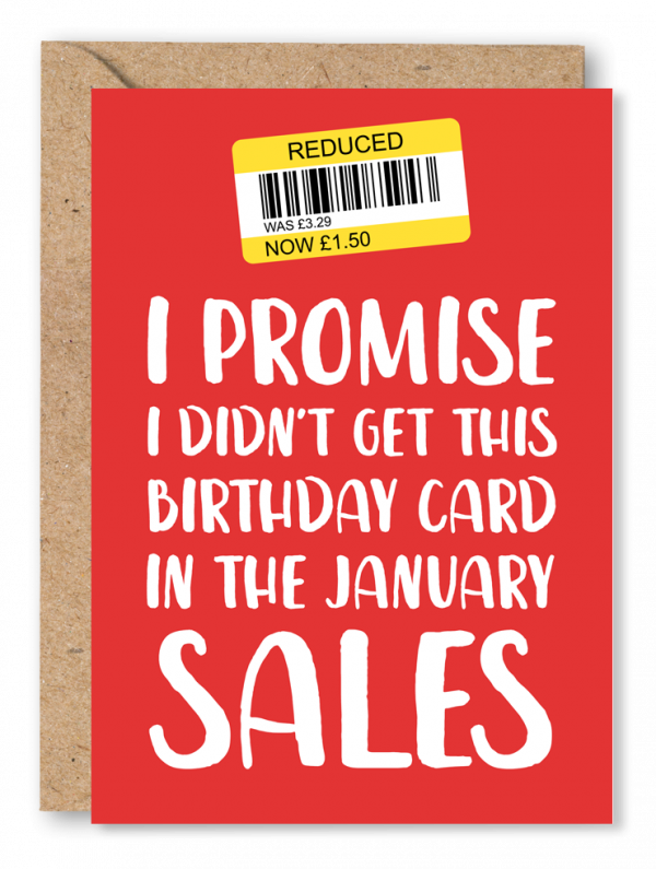 A red Birthday card with a reduced sticker illustration alongside white text reading ‘I promise I didn’t get this Birthday card in the January sales’