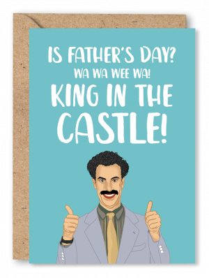 A blue Father’s Day card featuring film character Borat with his thumbs up alongside white text reading ‘Is Father’s Day? Wa wa wee wa! King in the castle!’
