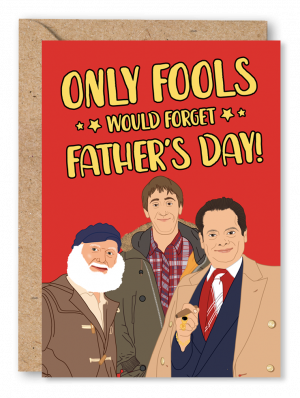 A red Father’s Day card featuring an illustration of Derek and Rodney Trotter and uncle. Yellow text at the top reads ‘Only fools would forget Father’s Day!’