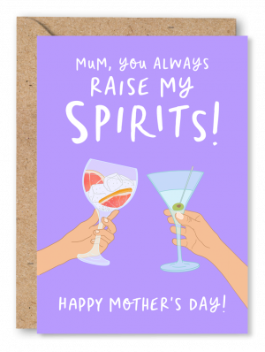 A lilac Mother’s Day card featuring two illustrated hands toasting. One hand holds a glass of gin and tonic and the other holds a martini. The text reads ‘Mum you aways raise my spirits! Happy Mother’s Day’