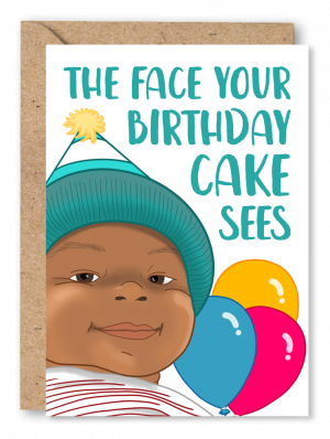 A birthday card featuring the smiling baby meme wearing a party hat with balloons on a white background alongside the text ‘the face your birthday cake sees’