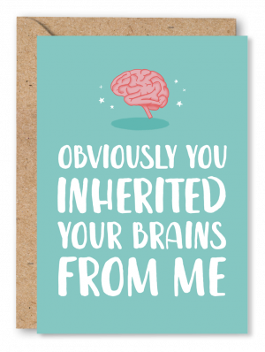 A green exam results card featuring an illustration of a brain on a turquoise green background. White text underneath reads ‘Obviously you inherited your brains from me’