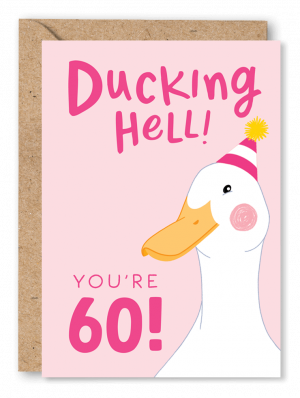 Ducking Hell 60th Birthday Card for Her