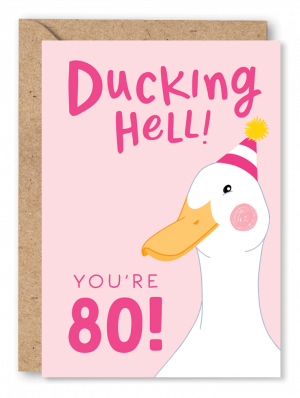 Ducking Hell 80th Birthday Card for Her