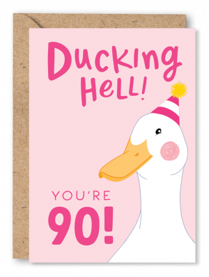 Ducking Hell 90th Birthday Card for Her